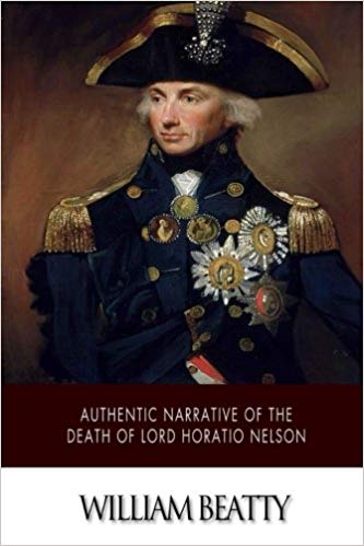 Authentic Narrative of the Death of Lord Nelson